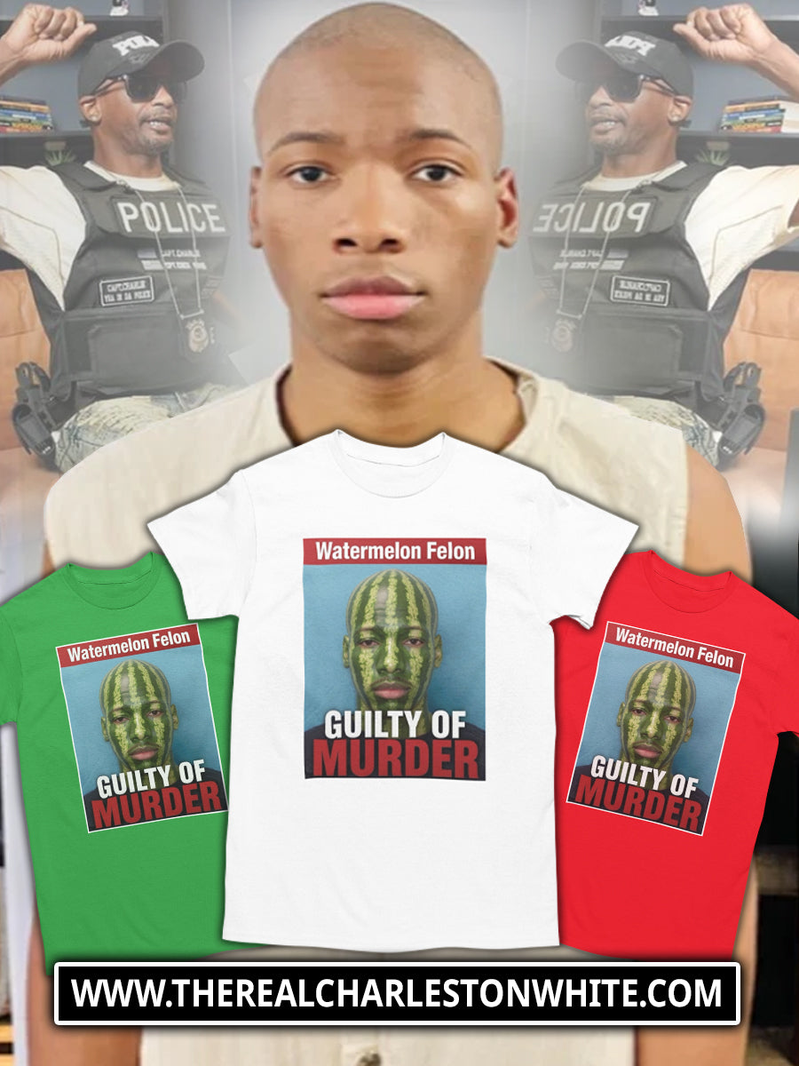Watermelon Felon T Shirts – The Real Charleston White