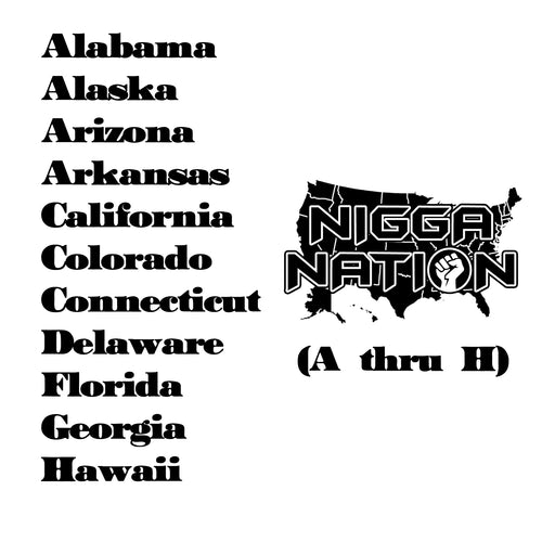 NIGGA NATION (A - H) STATE Tees