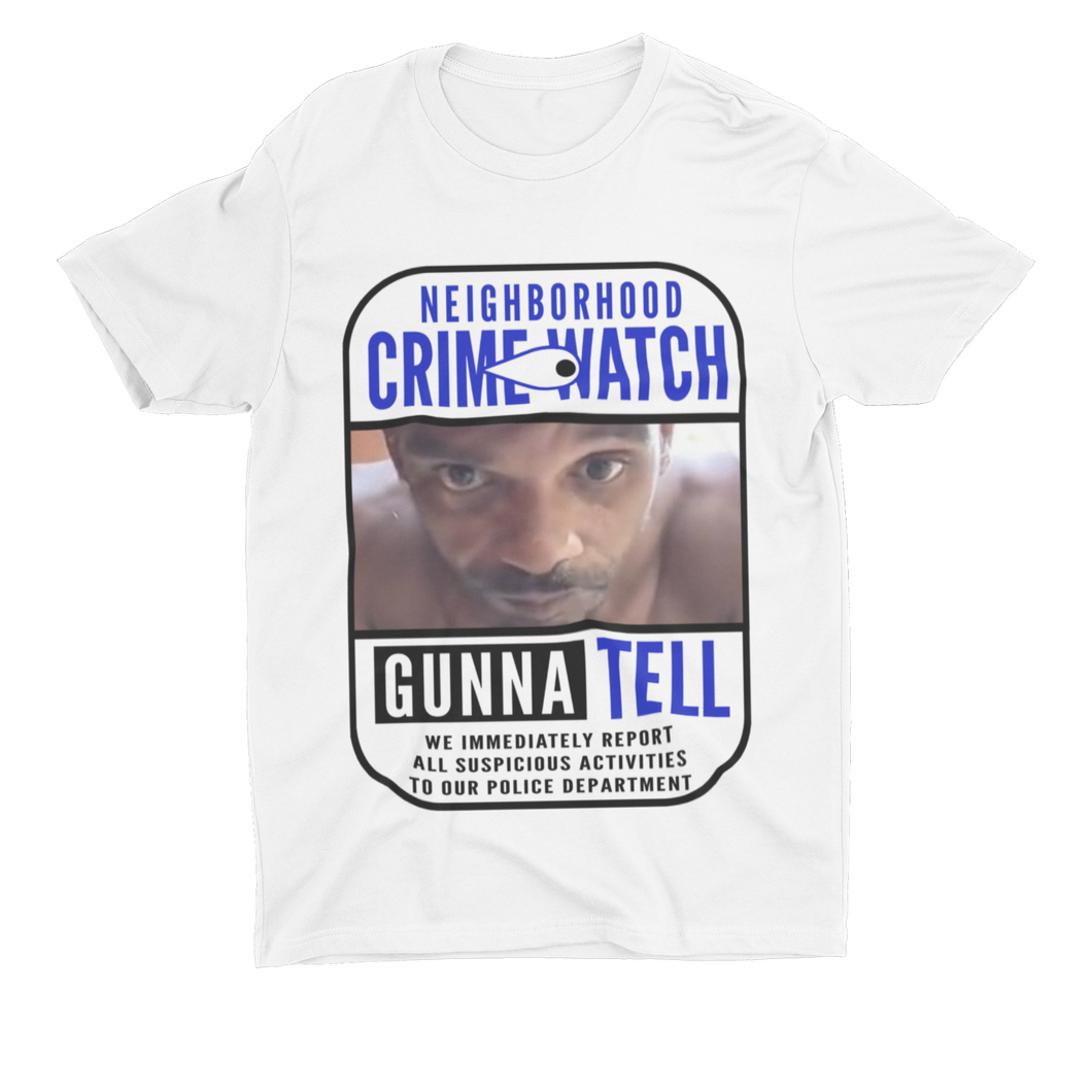 CRIME WATCHER TEES (GUNNA TELL)